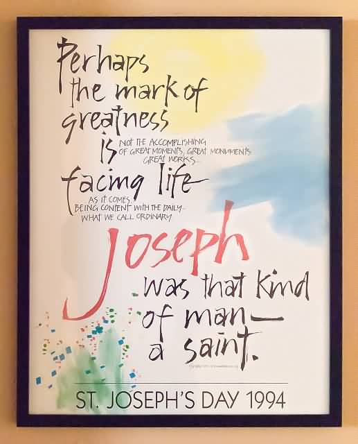 Joseph Was That Kind Of Man A Saint St. Joseph's Day