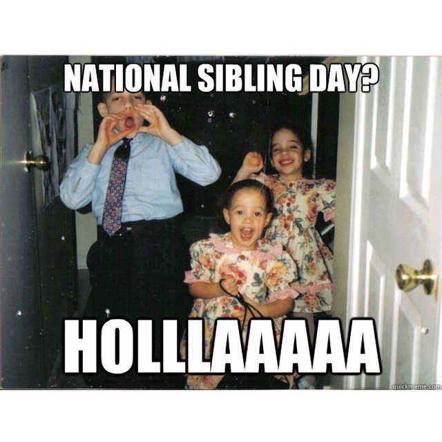 National Sibling Day Holllaaa Meme Picture