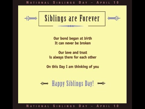 National Siblings Day April 10 Siblings Are Forever