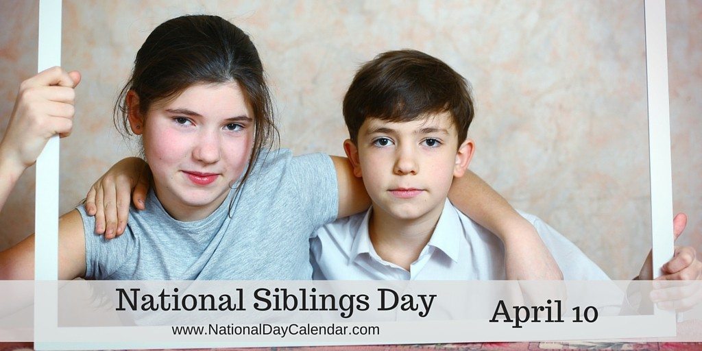 National Siblings Day April 10