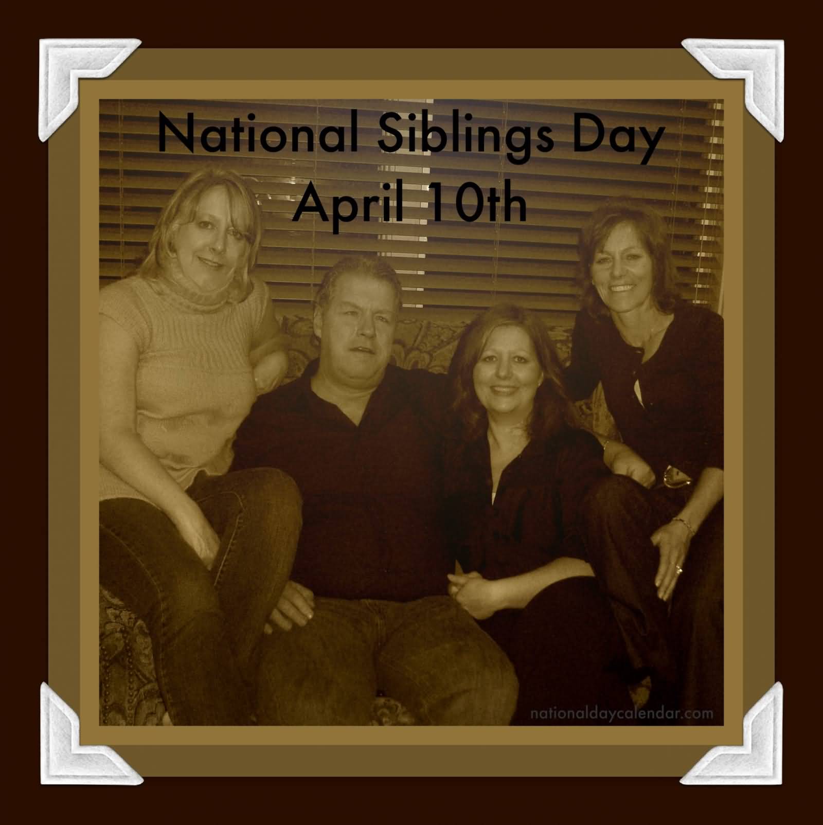 National Siblings Day April 10th