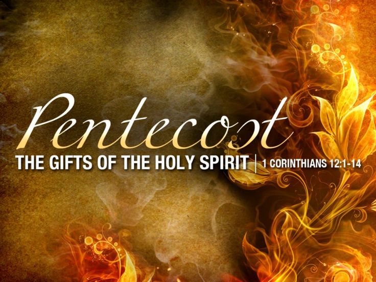 Pentecost The Gifts Of The Holy Spirits