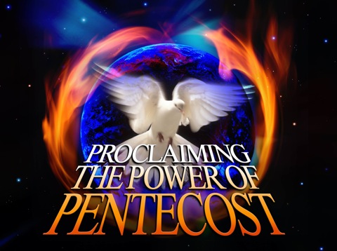 Proclaiming The Power Of Pentecost