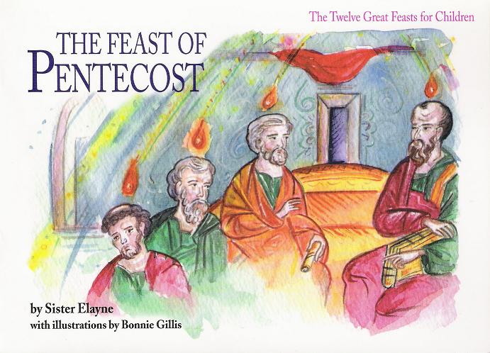 The Feast Of Pentecost The Twelve Great Feasts For Children