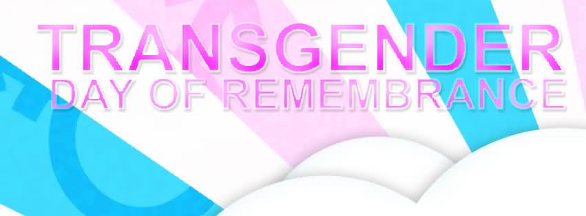 Transgender Day Of Remembrance 2016