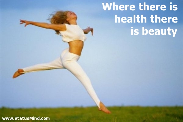Where there is health there is beauty