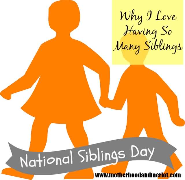 Why I Love Having So Many Siblings National Siblings Day