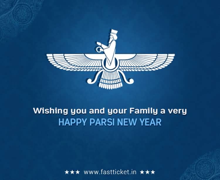 Wishing You And Your Family A Very Happy Parsi New Year Wishes