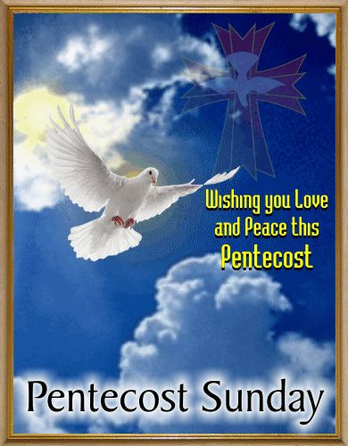 Wishing You Love And Peace This Pentecost. Pentecost Sunday Wishes Animated Picture