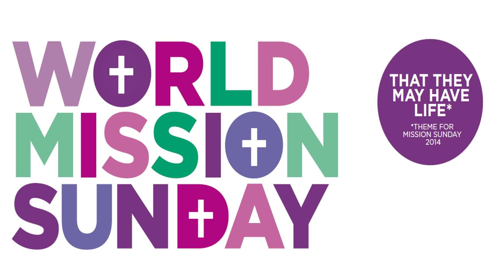World Mission Sunday That They May Have Life