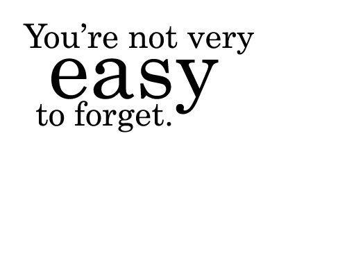 You're Not Easy To Forget
