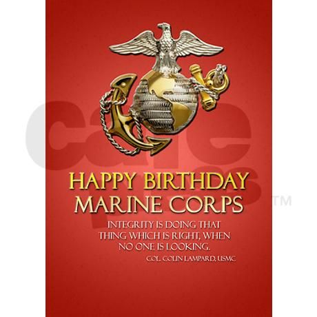 Happy Birthday Marine Corps Integrity Is Doing That Thing Which Is Right, When No One Is Looking