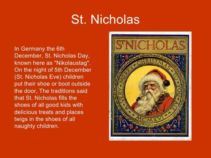 In Germany The 6th December St. Nicholas Day Known Here As Nikolaustag