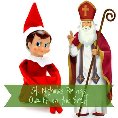 St. Nicholas Brings Our Elf On The Shelf
