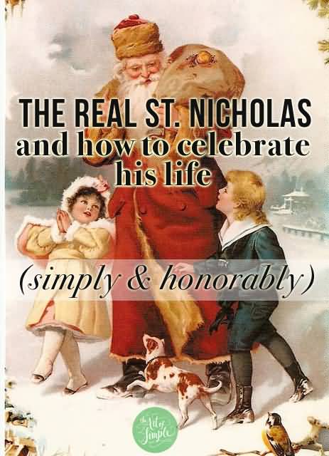 The Real St. Nicholas And To Celebrate His Life