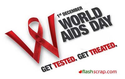 1st December World Aids Day Get Tested, Get Treated