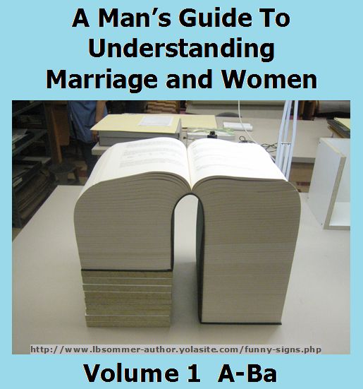 A Man's Guide To Understanding Marriage Women Funny Picture
