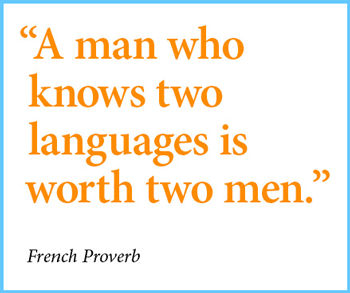 A man who knows two languages is worth two men