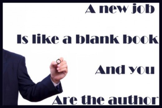 A new job is like a blank book and you are the author