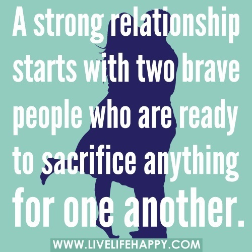 A relationship starts with two brave people who are ready to sacrifice anything for one another