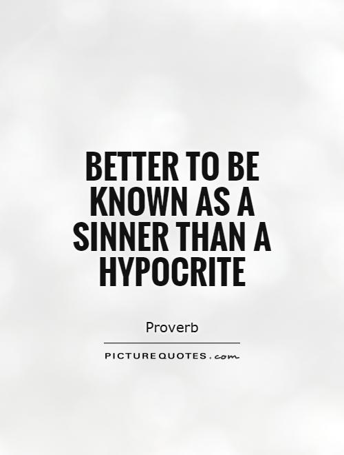 Better-to-be-known-as-a-sinner-than-a-hypocrite.jpg