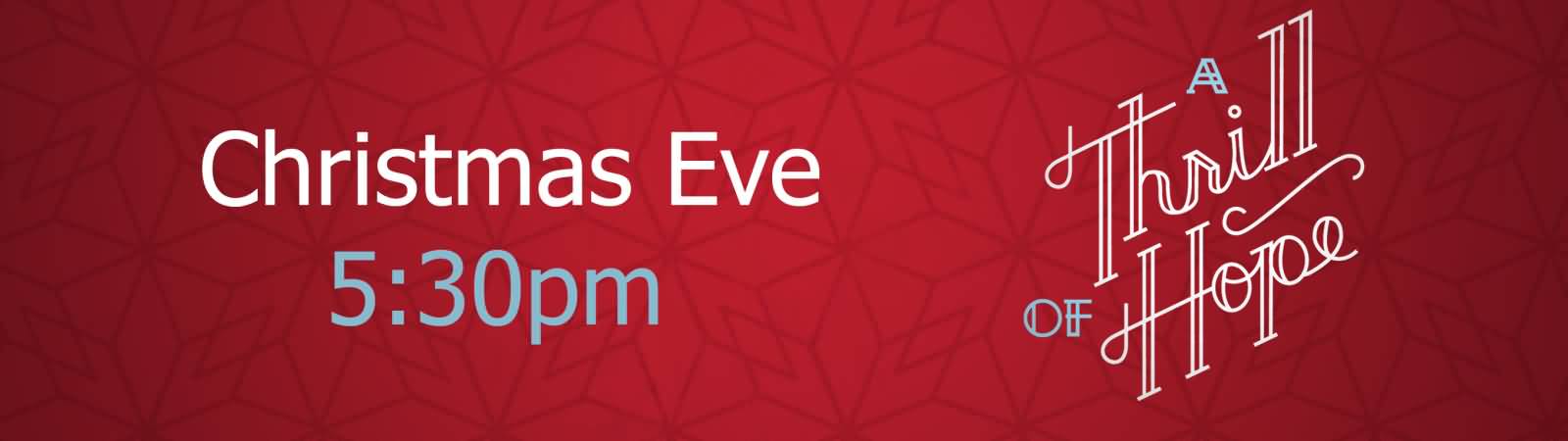 Christmas Eve A Thrill Of Hope Header Image