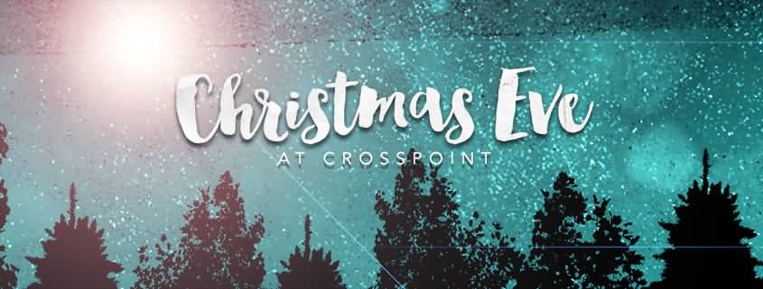 Christmas Eve At Crosspoint
