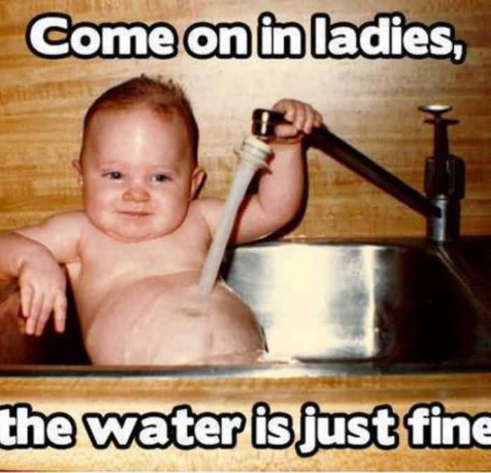 Come On In Ladies The Water Is Just Fine Funny Image