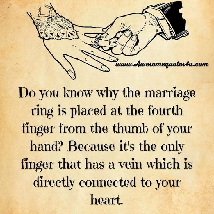 Do you know why the marriage ring is placed at the fourth finger from the thumb of your hand1 Because it’s the only finger that has a vein which is directly connected to your heart.