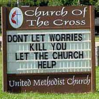 Dont Let Worries Kill You Let The Church Help Funny Sign