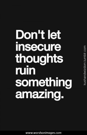 Don't let insecure thoughts ruin something amazing