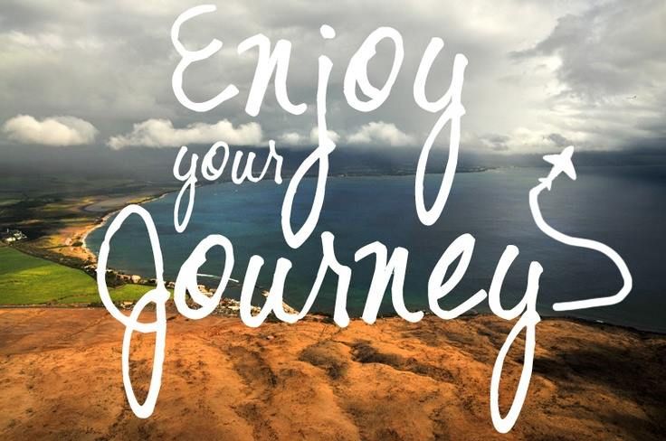 how to enjoy the journey