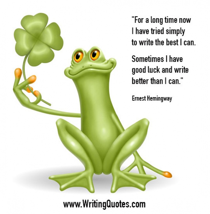For a long time now I have tried simply to write the best I can. Sometimes I have good luck and write better than I can. Ernest Hemingway