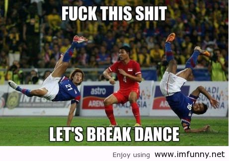 Fuck This Shit Let's Break Dance Funny Sports