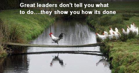 Great leaders don’t tell you what to do. They show you how it’s done