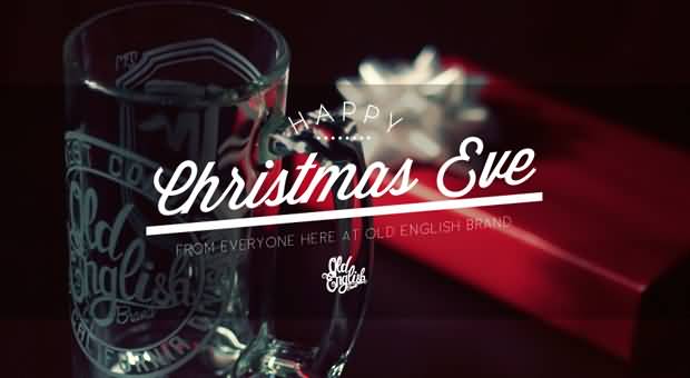 Happy Christmas Eve From Everyone Here At Old English Brand