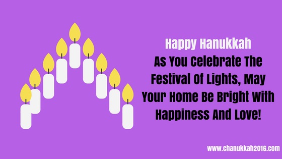 Happy Hanukkah As You Celebrate The Festival Of Lights, May Your Home Be Bright With Happiness And Love