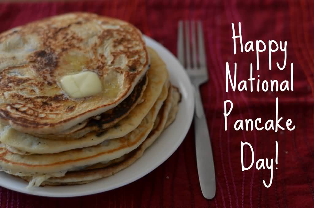 Happy National Pancake Day To You