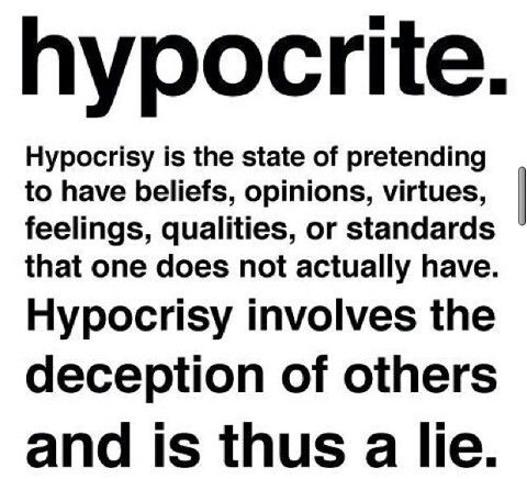 Hypocrisy is the state of pretending to have beliefs, opinions, virtues, feelings, qualities, or standards that one does not actually have....