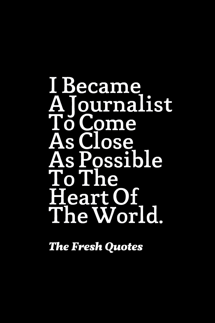 66 Great Journalism Quotes And Sayings For Inspiration