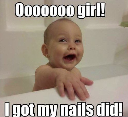 I Got My Nails Did Funny Baby Picture