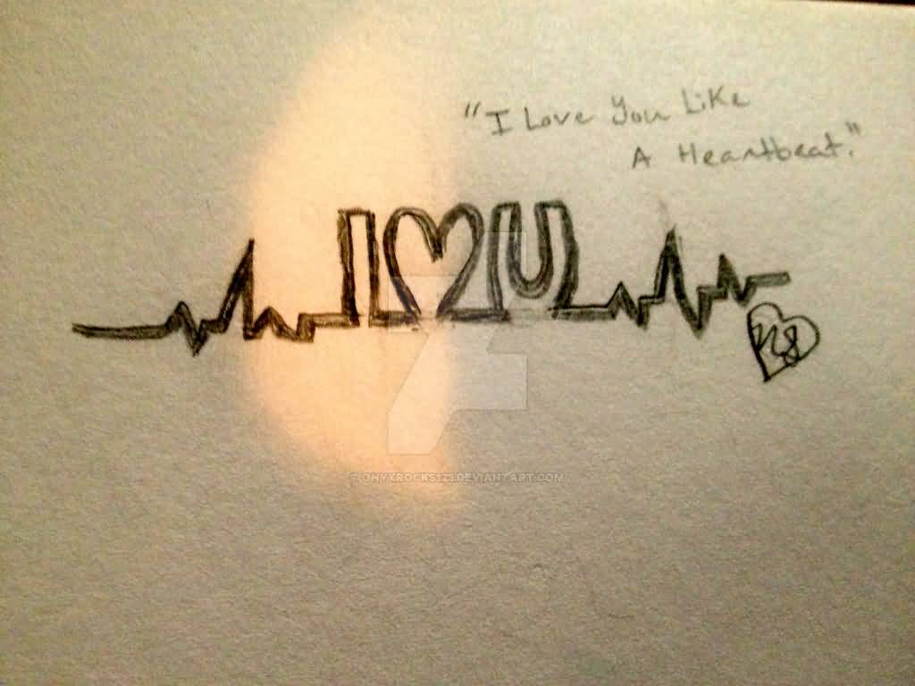 I Love You Like A Heartbeat Tattoo by onyxrocks123