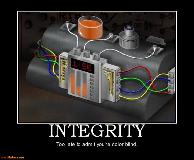 INTEGRITY. Too late to admit you’re color blind
