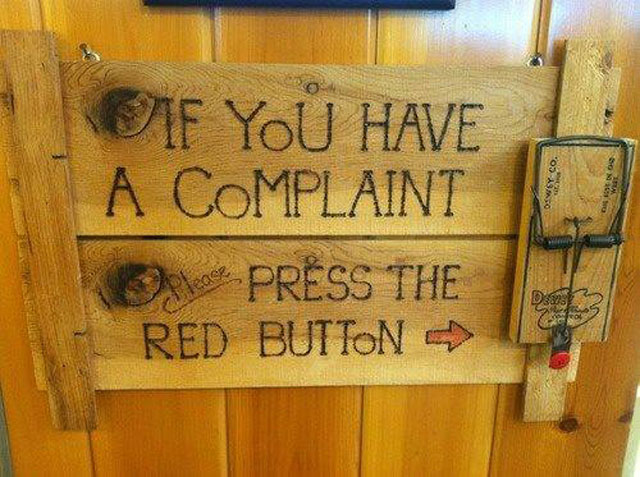 If You Have A Complaint Please Press The Red Button