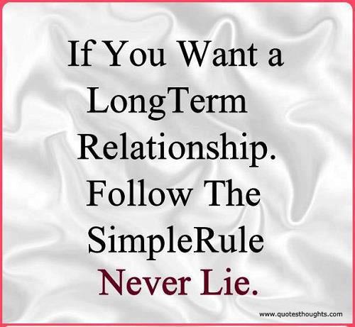 If You Want A Long Term Relationship Follow One Simple Rule Never Lie