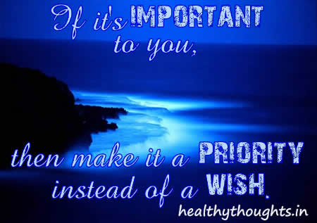 If it’s important to you, then make it a priority instead of a wish