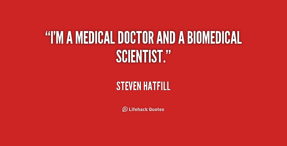 I'm a medical doctor and a biomedical scientist. Steven Hatfill