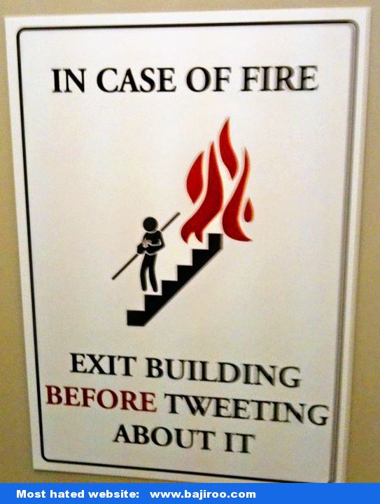In Case Of Fire Exit Building Before Tweeting About It Funny Sign
