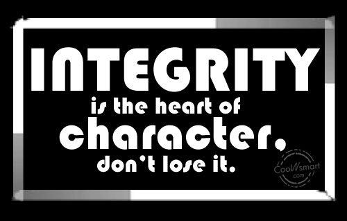 Integrity is the heart of character, don't lose it