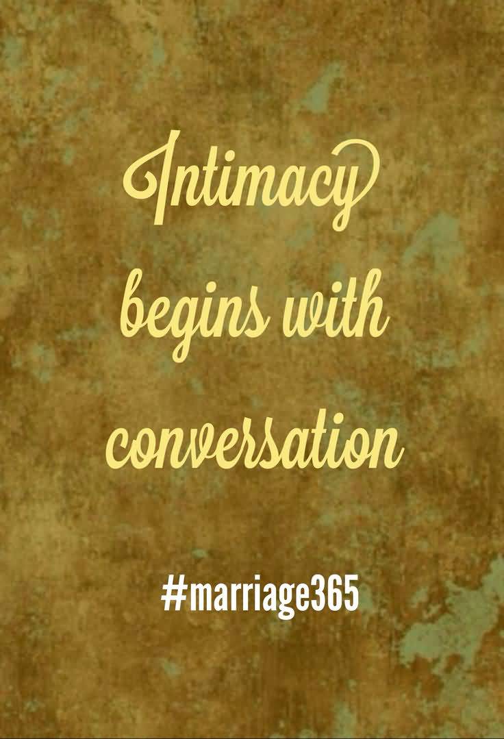 Intimacy begins with conversation